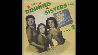 The Dinning Sisters  Please dont talk about me when im Gone 1945 [upl. by Diarmuid]