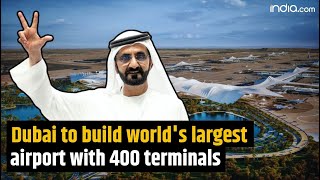 Dubai to have world’s largest airport with 400 gates 5 parallel runways [upl. by Darda]