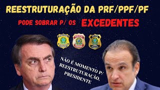 🟩 REESTRUTURAÇÃO PRFPFPPF desidratada EXCEDENTES correm RISCO [upl. by Abdella681]