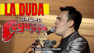 Grupo Pegasso  La Duda en Las InmortalesTV [upl. by Zola]