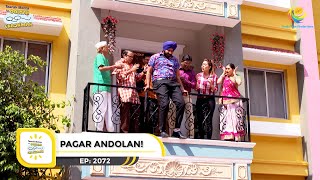 Ep 2072  Pagar Andolan  Taarak Mehta Ka Ooltah Chashmah  Full Episode  तारक मेहता [upl. by Sevy335]