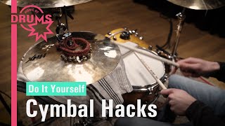 DIY  Cymbal Hacks  Home of Drums [upl. by Danforth]