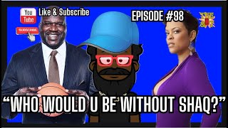 Bama Jamma  Who Would U Be Without Shaq  Episode 98 [upl. by Anoved638]