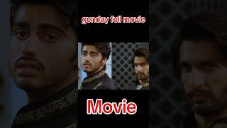 gunday full movie gundaymovie shortsvideo [upl. by Agan]