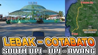 LEBAK TO COTABATO CITY VIA SOUTH UPI AND UPI [upl. by Oiled684]