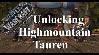 WoWLegionB4AUnlocking Highmountain Tauren GuideWalkthrough [upl. by Martell]