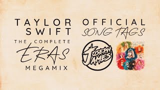 Taylor Swift The Complete Eras Megamix A Mashup of 230 Songs  Official Song Tags [upl. by Shult]