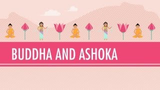 Buddha and Ashoka Crash Course World History 6 [upl. by Eaned]