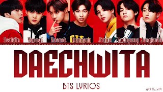 BTS Daechwita Lyrics All Members [upl. by Newo]