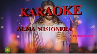 KARAOKE ALMA MISIONERA [upl. by Neerual]