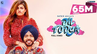 Dil Todya  Satbir Aujla Official Video Rav Dhillon  Sharry Nexus  Punjabi Song  Geet MP3 [upl. by Humph]