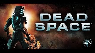 Dead Space™  Глава 1Благородные Намерения [upl. by Naujid756]