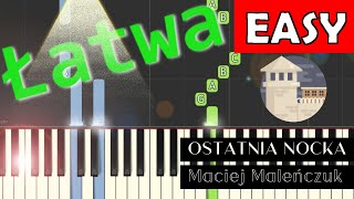 🎹 Ostatnia nocka Yugopolis amp Maciej Maleńczuk  Piano Tutorial łatwa wersja 🎵 NUTY W OPISIE 🎼 [upl. by Tloh]