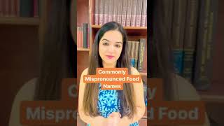 Mispronounced Food Names  Pronunciation Practice  Improve Your Spoken English  English tips [upl. by Garnet]