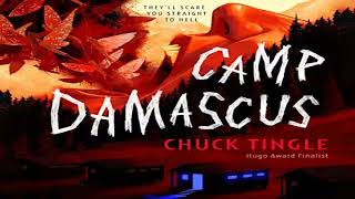 Camp Damascus  Chuck Tingle  Audio Book [upl. by Tehr]