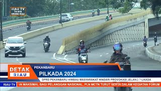 DPRD PEKANBARU HIMBAU MASYARAKAT HINDARI PROVOKASI JELANG PILKADA [upl. by Alat]