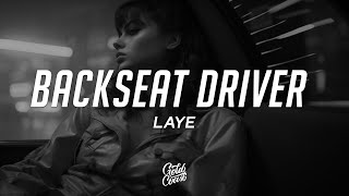 laye  backseat driver Lyrics [upl. by Asiek]