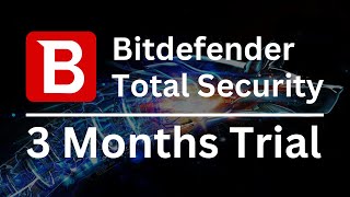 How To Get Bitdefender Total Security 90 Days Free Trial [upl. by Theone989]