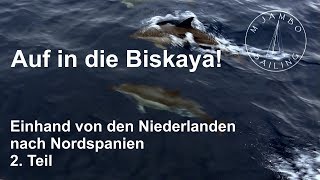 Segeln Auf in die Biskaya 2 Teil [upl. by Enaht]