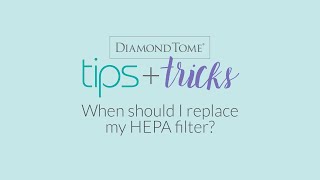 When Should I Replace my DiamondTome HEPA Filter [upl. by Mehelhteb60]