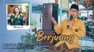 BERJUANG  Rebana Walisongo Sragen  KH Maruf Islamuddin Feat Titik Nur A [upl. by Rhonda]