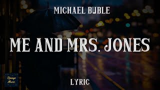 Me And Mrs Jones  Michael Buble LYRICS Django Music [upl. by Ellord141]