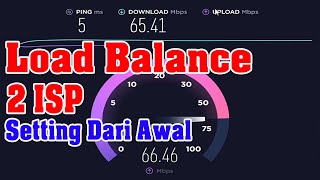 Setting Dari Awal Load Balance 2 ISP Mikrotik [upl. by Tremml]