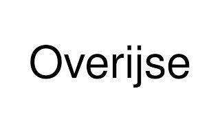 How to Pronounce Overijse Belgium [upl. by Saideman]