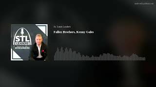 Fallen Brothers Kenny Gales [upl. by Aennil]