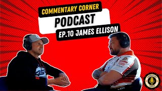 Commentary Corner EP10 James Ellison [upl. by Eixor]