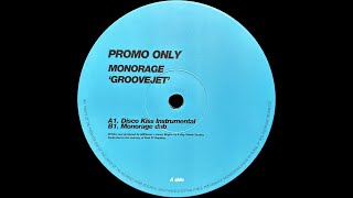 Monorage  Groovejet Disco Kiss 1999 [upl. by Landes789]