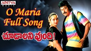 O Maria Full Song  Choodalani Undi Movie  Chiranjeevi Soundarya [upl. by Innep]