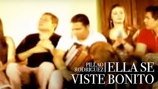 ELLA SE VISTE BONITO  PILLAO RODRIGUEZ  VIDEO OFICIAL [upl. by Chavez975]