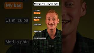 No digas “I’m sorry” en inglés [upl. by Ekez849]