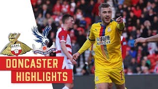 FA CUP HIGHLIGHTS  Doncaster Rovers 02 Crystal Palace [upl. by Nancy528]