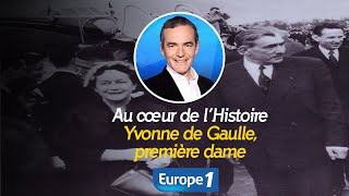 Au cœur de lHistoire  Yvonne de Gaulle première dame Récit intégral [upl. by Kella]