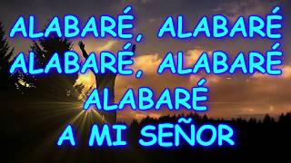 ALABARE ALABARE ALABARE A MI SEÑOR [upl. by Eiliah]