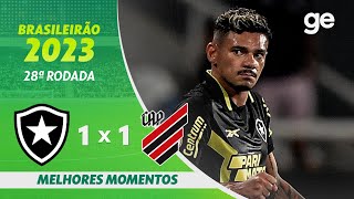 BOTAFOGO 1 X 1 ATHLETICOPR  MELHORES MOMENTOS  28ª RODADA DO BRASILEIRÃO 2023  geglobo [upl. by Retepnhoj]