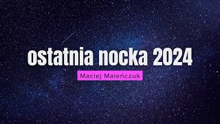 Ostatnia nocka  Maciej Maleńczuk 2024 cyza beat’s remix [upl. by Sewole]