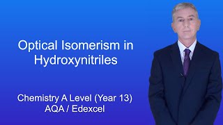 A Level Chemistry Revision Year 13 quotOptical Isomerism in Hydroxynitrilesquot [upl. by Petronilla747]