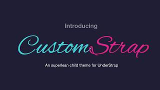 CustomStrap  UnderStrap child theme [upl. by Kere]