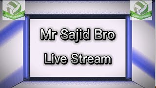 Mr Sajid Bro Live Stream On 15424MrSajidBro [upl. by Bithia]