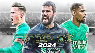 Top 10 Goalkeepers 2024  HD [upl. by Marni713]