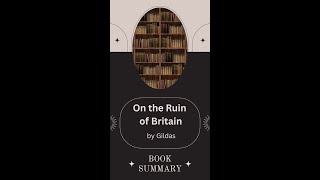 Book Summary  On the Ruin of Britain by Gildas [upl. by Aicilehp839]