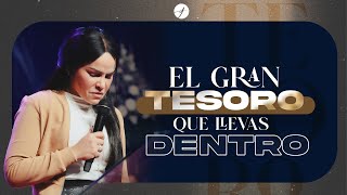 EL GRAN TESORO QUE LLEVAS DENTRO  Pastora Yesenia Then [upl. by Klockau]