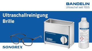 Brille richtig reinigen mit HochleistungsUltraschall im BANDELIN SONOREX Ultraschallreiniger [upl. by Enos]