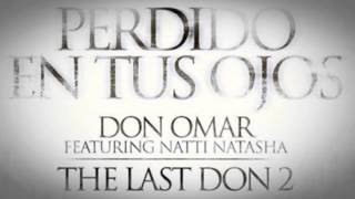 Perdido En Tus Ojos Don Omar Ft Natti Natasha 2015 Original Con Letra ROMANTICO 2015 [upl. by Mclaughlin249]