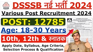 DSSSB Various Post Recruitment 2024  DSSSB Clerk MTS amp Other Vacancy 2024  Age Syllabus Info [upl. by Ociral]