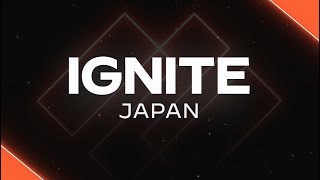 Ignite 23 Japan [upl. by Rossy]