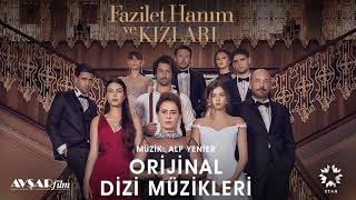 Fazilet Hanım ve Kızları  1  Jenerik Soundtrack  Alp Yenier [upl. by Edrahc]